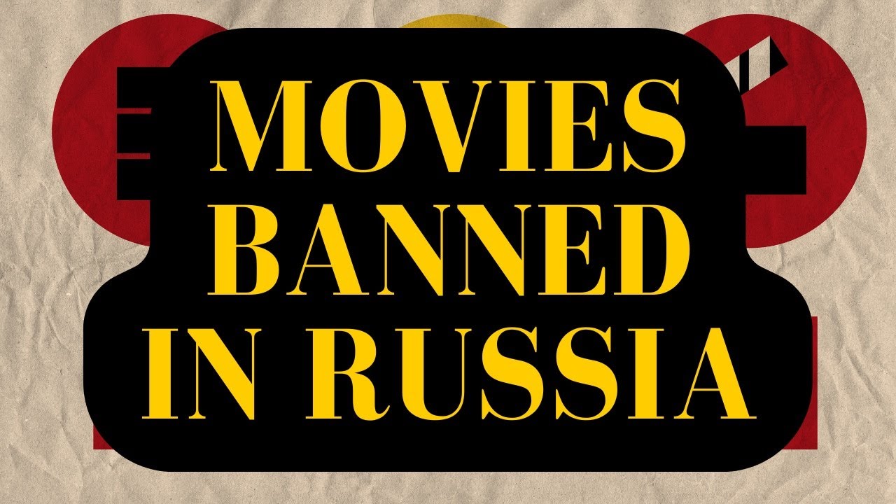 Movies BANNED in Russia