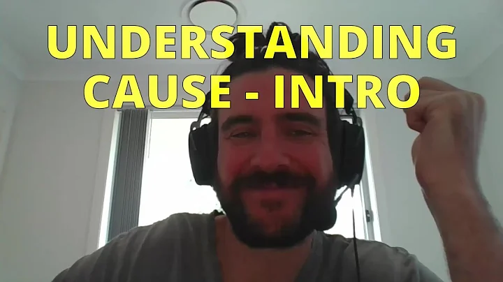 Understanding Cause 1 - Intro