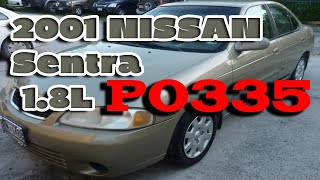 car dies while driving, code p0335 for nissan sentra 2001 1.8l