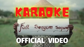 KARAOKE FULL SENYUM SAYANG EVAN LOSS  MUSIC VIDEO