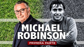 El INGLÉS que REVOLUCIONÓ nuestra TV. Michael Robinson [Vol I] | Personajes Ilustres #28