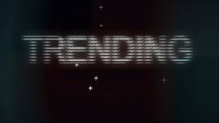 Trending 30 Sec Teaser Trailer