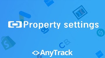 AnyTrack- property Settings