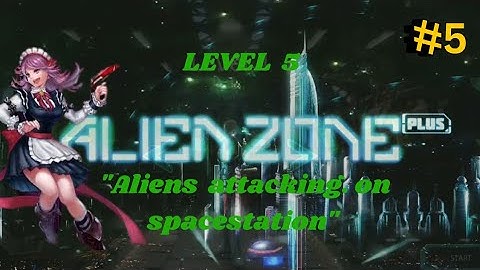 Alien zone plus || Level 5 || gameplay video