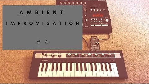 Ambient Improvisation #4 - Yamaha Reface CP, Teenage Engineering PO-32,