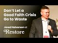 Jared halverson  dont let a good faith crisis go to waste