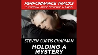 Holding A Mystery (Performance Track In Key Of E)