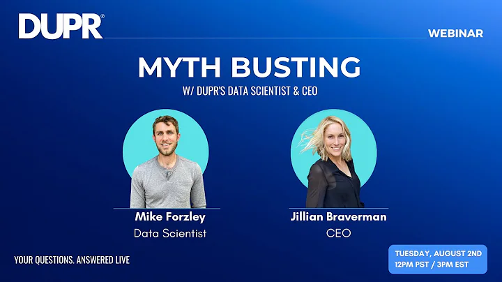 Myth Busting Webinar with DUPR's Data Scientist, Mike Forzley, and CEO, Jill Braverman.