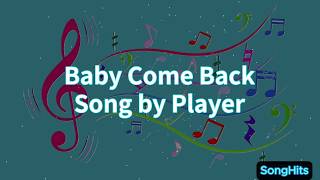 Baby Come Back (Lyrics) Video by Player screenshot 1