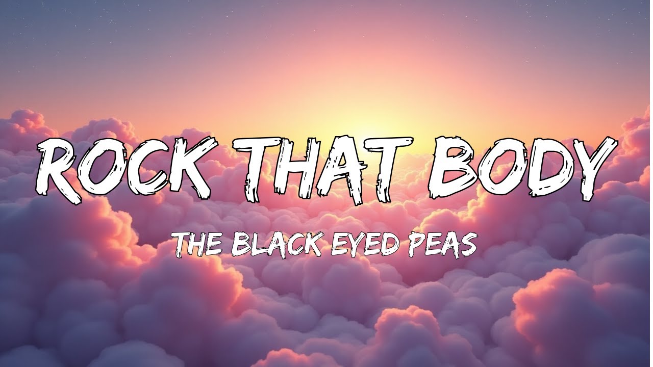 Watch The Black Eyed Peas - Rock That Body (Lyrics) on YouTube Watch The Black Eyed Peas - Rock That Body (Lyrics) on YouTube