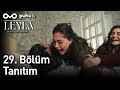 Leyla: Hayat, Aşk ve Adalet 29. Bölüm Tanıtımı