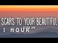 [1 HOUR 🕐 ] Alessia Cara - Scars To Your Beautiful (Lyrics)