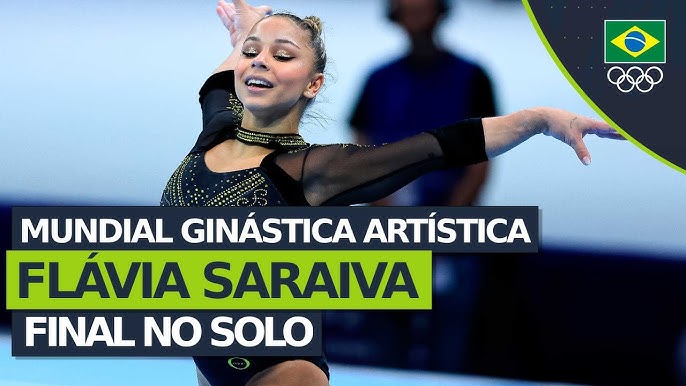 Mundial de Ginástica Artística Antuérpia 2023 - Flávia Saraiva conquista  medalha de bronze no solo 