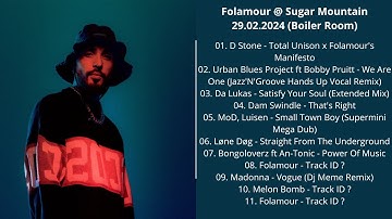 Folamour @ Sugar Mountain 29.02.2024 (Boiler Room) with Tracklist