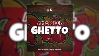 AMOR DEL GHETTO (Remix) Bandido | Facu Rozental x Nahuel Gonzalez