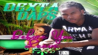 Dexta Daps - Before You Leave (Clean) TJ Records