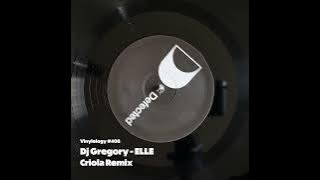 Dj Gregory - ELLE (Criola Remix)