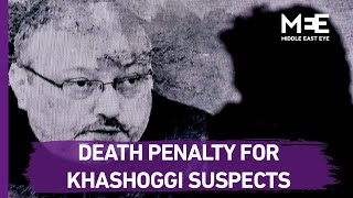 Khashoggi murder suspects sentenced to death