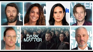 Dark Matter cast interviews with Joel Edgerton, Jennifer Connelly, Alice Braga, Jimmi Simpson & more