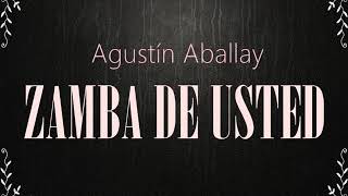 Zamba de usted - Agustín Aballay YouTube Videos