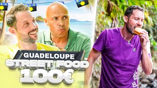 Challenge 100€ de STREET FOOD avec Eric Judor aux Caraïbes !! ( Guadeloupe )