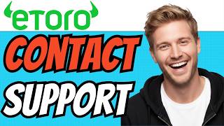 How To CONTACT eToro SUPPORT (QUICK & EASY) 2026