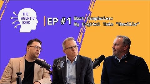 Episode 1 - Mark Humphries - My Digital Twin "Neville"