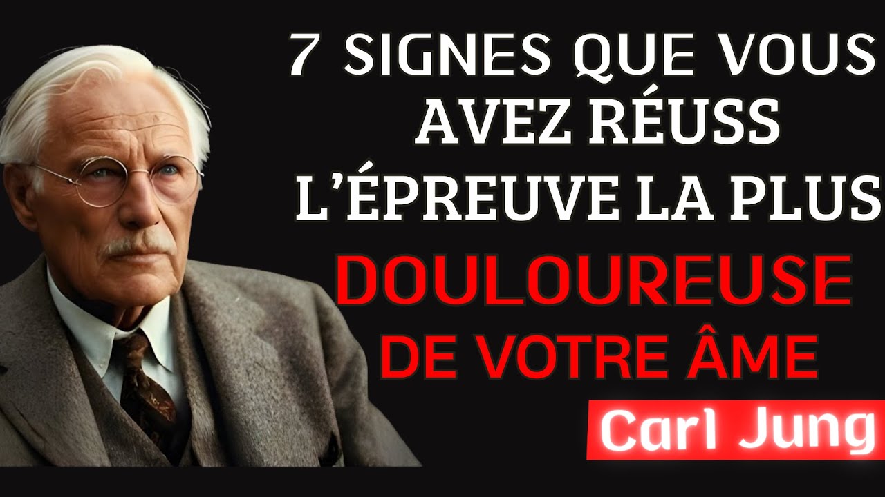 Sept Signes Que Vous Avez Réussi L’épreuve La Plus Douloureuse De Votre Âme – Carl Jung Original