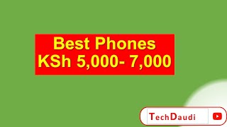 5 Best Phone KSh 5,000- 7,000 (5K-7K).