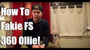 How To Fakie Frontside 360 Ollie