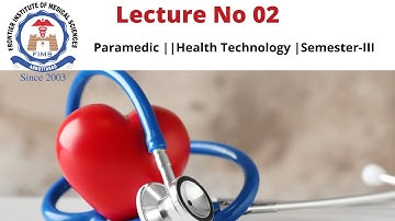 Lecture No 02 Paramedic ||Health Technology |Semester-III