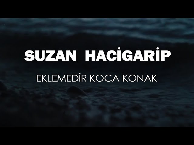 Suzan Hacigarip - Eklemedir Koca Konak (Cover) class=