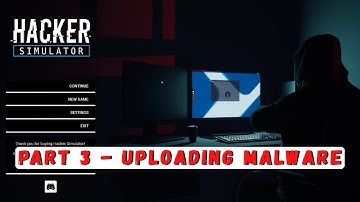 Hacker Simulator Walkthrough - Episode 3 -  Uploading Malware