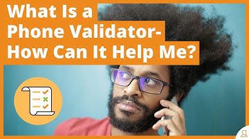 What Is a Phone Validator, and How Can It Help Me?