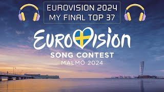 🎵 Eurovision 2024 • My Top 37 (From France 🇫🇷)