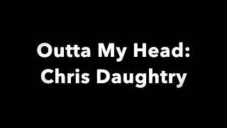 Outta my head   Daughtry