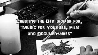 Creating the DIY digipak for, Music for YouTube, Film and Documentaries