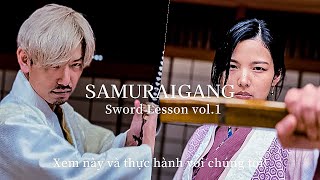 【#1】NHỮNG ĐIỀU CƠ BẢN VỀ KIẾM ĐƯỢC DẠY BỞI SAMURAI./The basics of swords taught by samurai.