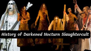 the history of Darkened Nocturn Slaughtercult