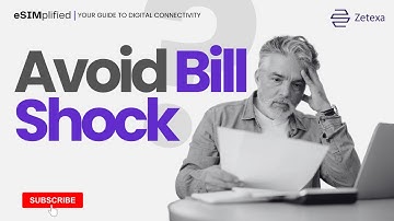 Avoid Bill Shock | eSIMplified: Your Ultimate Guide to Digital Connectivity | Zetexa