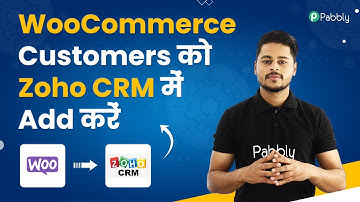 WooCommerce Zoho CRM Integration - WooCommerce Customers ko Zoho CRM me Add Kare