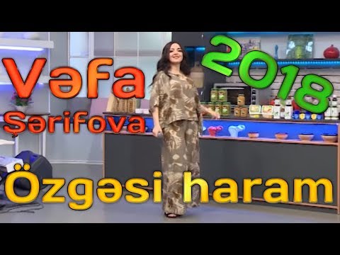 Vəfa Şərifova - Özgəsi haram (2018)