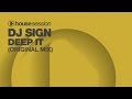 DJ Sign - Deep It (Original Mix)
