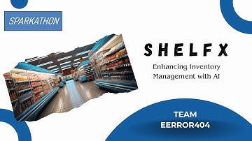 SHELFX -Enhancing Inventory Management With AI  | Walmart | Sparkathon Hackathon 2025