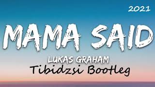 GRAHAM LUKAS-MAMA SAID (Tibidzsi Bootleg) 2021