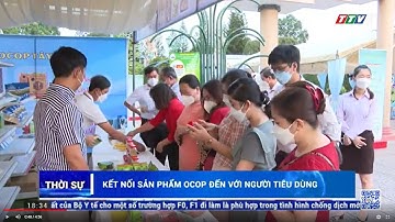 Kết nối sản phẩm OCOP đến với người tiêu dùng | TayNinhTV