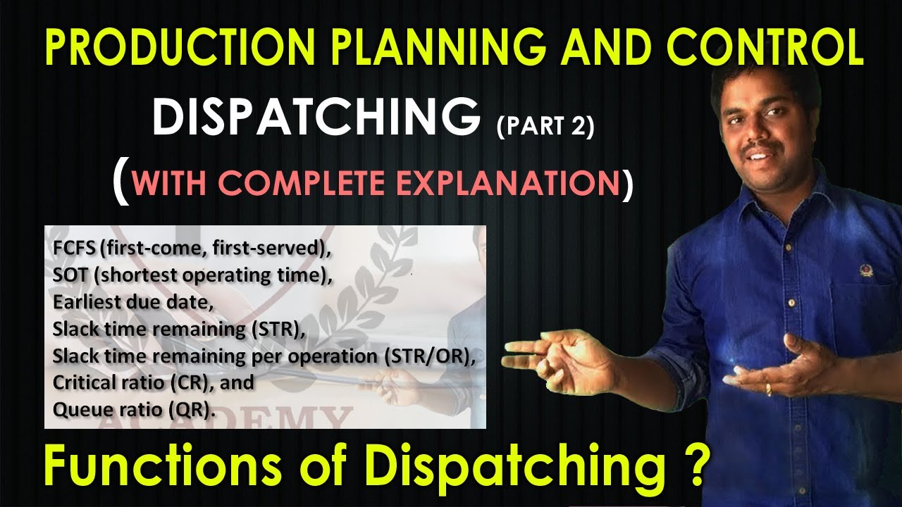 What Is Dispatching Part 2 Production Planning And Control What Is Dispatching Part 2 Production Planning And Control