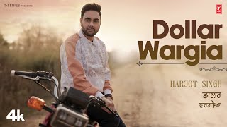 DOLLAR WARGIA (Official Video) | Harjot | Latest Punjabi Songs 2024