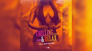 Jexdy X Figueroa - Chilling & Relax (Prod By Black Star Studio)