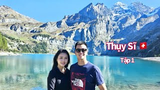 🇨🇭 Vlog Du Lịch Thụy Sĩ: Khám Phá Quốc Gia Đẹp Nhất Châu Âu | Tập 1 | October 2025